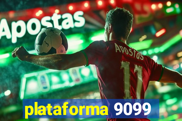 plataforma 9099